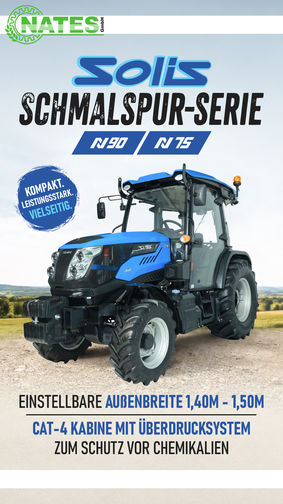 Produktvorstellung der Solis Schmalspur-Serie mit einstellbarer Außenbreite (1,40 - 1,50 m) und CAL-4 Kabine mit Überdrucksystem.